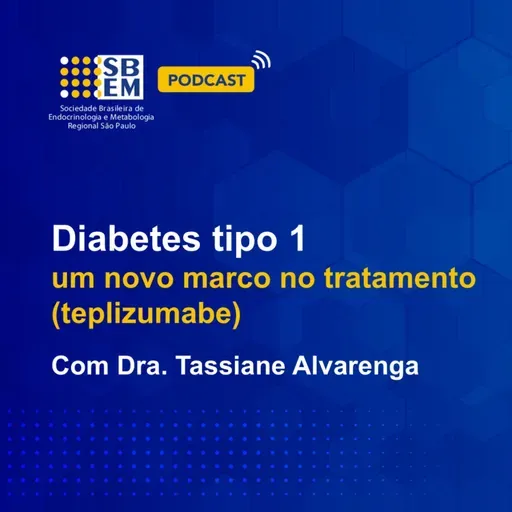 Diabetes tipo 1: um novo marco no tratamento (teplizumabe)
