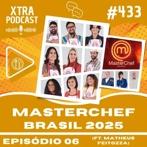 #433 - Rivalidades no MasterChef! (ft. Matheus Feitozza) | MasterChefBR 2025: EP06