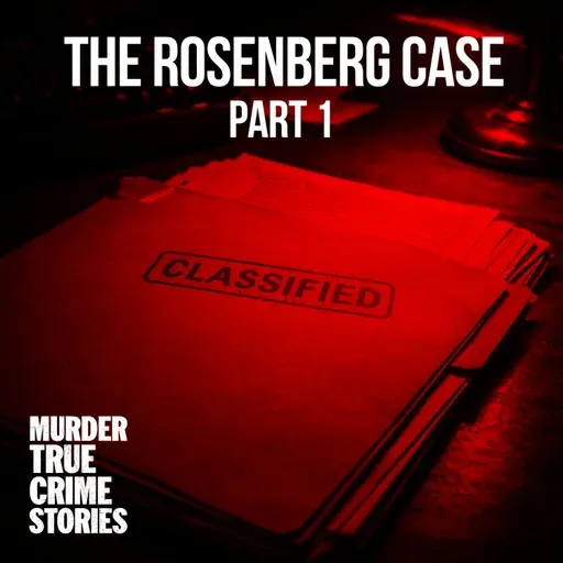 Atomic Secrets: The Rosenberg Case 1
