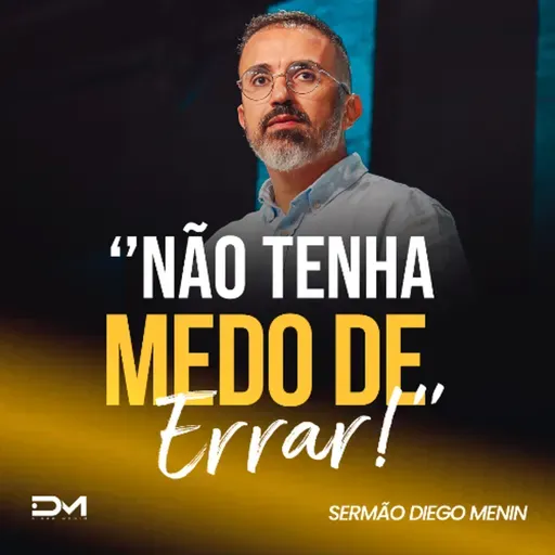NÃO TENHA MEDO DE ERRAR
