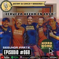Episodio 068 2da parte, “Cerveza hecha en casa”
