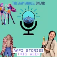 Episode 13.5: "AAPI Stories this Week - From the Oscars to St. Paul"