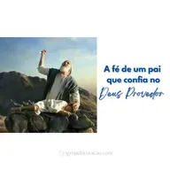 A fé de um pai que confia no Deus Provedor - Refletir Online