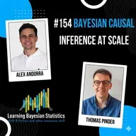 #154 Bayesian Causal Inference at Scale, with Thomas Pinder