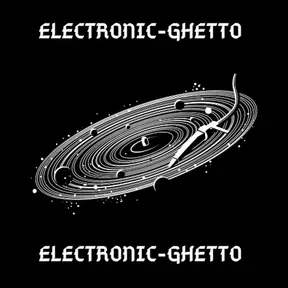 ELECTRONIC-GHETTO