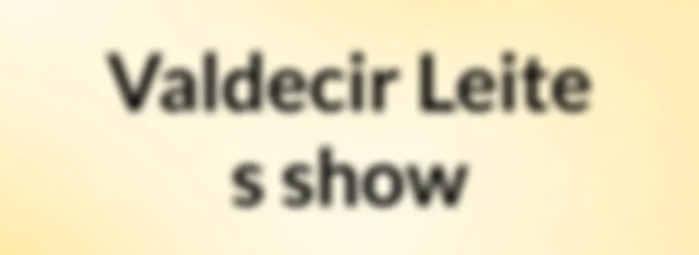 Valdecir Leite's show