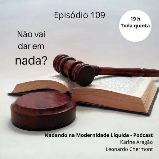 NML 109 - Não vai dar em nada?