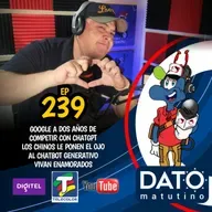 DATO MATUTINO | TODOS QUIEREN SU CHATGPT | EP 239