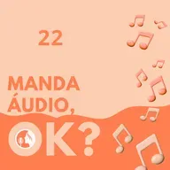 Manda áudio 22