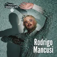 Carreira solo e novos desafios na música - Rodrigo Mancusi