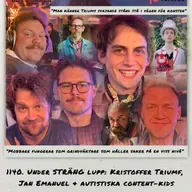 1140. DEL 2: Under STRÄNG lupp: Kristoffer Triumf, Jan Emanuel & autistiska content-kids