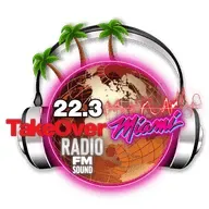 22.3 TakeOver Miami Radio