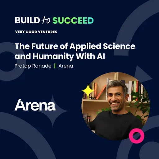 Pratap Ranade, Arena — The Future of Applied Science and Humanity With AI