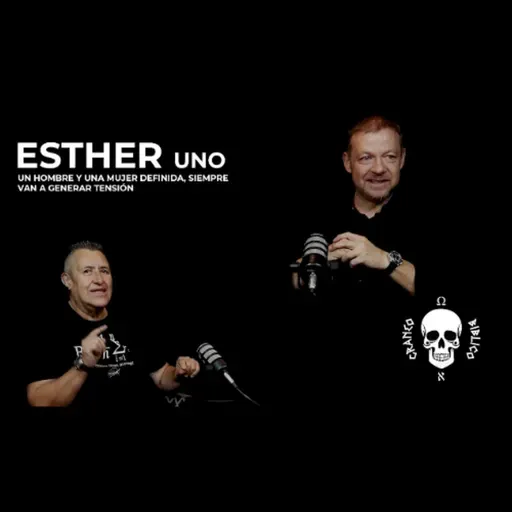 ESTHER 1...Un hombre y una mujer definida siempre van a generar tensión