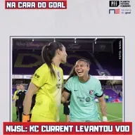 NA CARA DO GOAL | NWSL: KC Current levantou voo