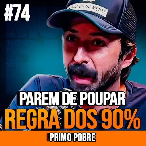 Primo Pobre | PARE DE POUPAR CENTAVOS: REGRA DOS 90%