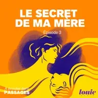Le secret de ma mère : Telle mère, telles filles 3/3