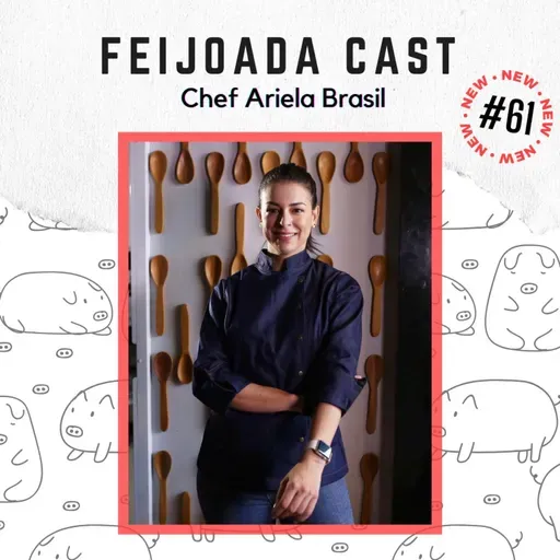 #61: Chef Ariela Brasil