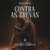 Série : A Guerra Espiritual : Equipando-se contra as trevas | Bp. Marcelo Toschi