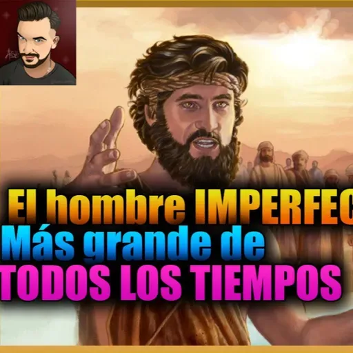 El hombre imperfecto más grande de todos los tiempos… según Galaad
