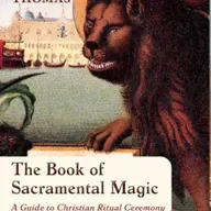 Stephen Mandes Thomas on Sacramental Magic and Theurgy