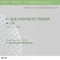 EL QUE AVISA NO ES TRAIDOR #199