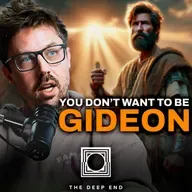 The Seeds of Gideon's Fall (testing God, manufactured faith, & self-reliance) - 089