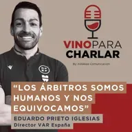 "Los árbitros somos humanos y nos equivocamos". Eduardo Prieto Iglesias. Director Proyecto Var España.