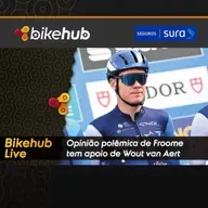 Bikehub Live - Opinião polêmica de Froome tem apoio de Wout van Aert e mais!