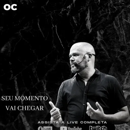 Seu momento vai chegar