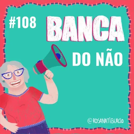 #108 Banca do Não