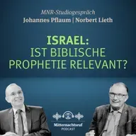Israel: Ist biblische Prophetie relevant? | Johannes Pflaum, Norbert Lieth (Studiogespräch)