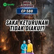 Ep 588: Saka Keturunan Tidak Diakui?