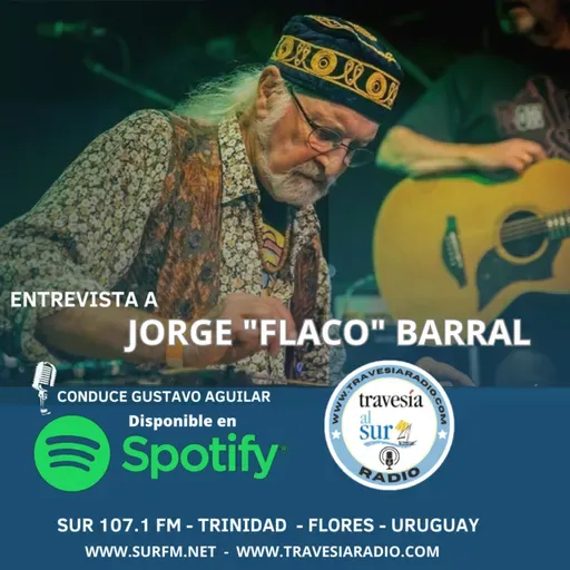 Entrevista a Jorge "Flaco" Barral
