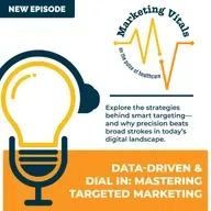 Data-Driven & Dial In: Mastering Targeted Marketing | Marketing Vitals