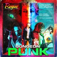 Special: Rogue Transmissions 4: DungeonPunk (Part 1)