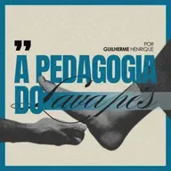 #158 A pedagogia do lava pés - Guilherme Henrique