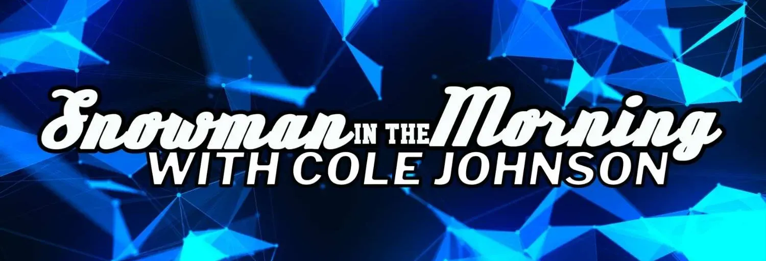 Snowman in the Morning with Cole Johnson