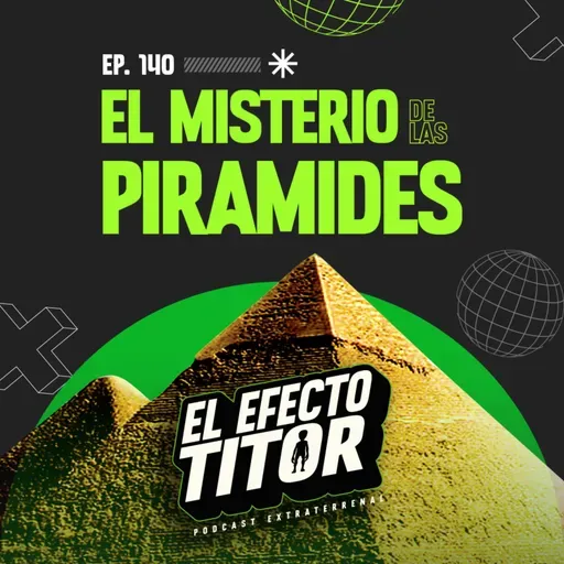 E140. El misterio de las pirámides