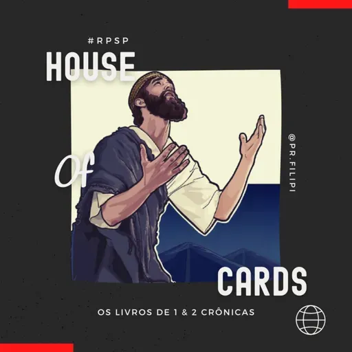 House of Cards - Ezequias: um novo Davi (2 Crônicas 29, 30, 31 e 32) #rpsp