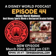 Episode 44: Disney March Madness: Best Disney Sports Movie & Sit Down Restaurant Bracket Battles!