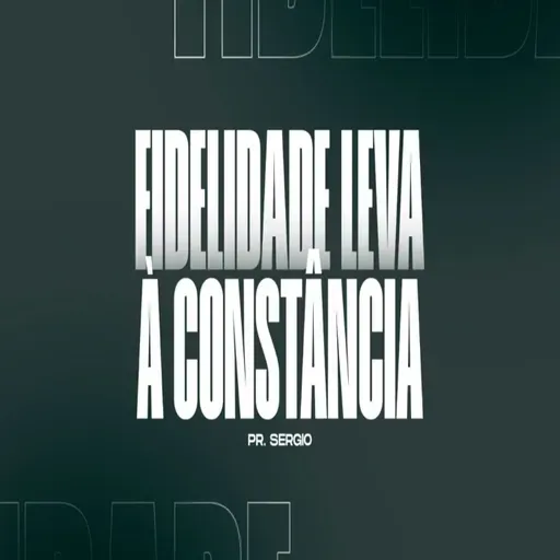 FIDELIDADE LEVA À CONSTÂNCIA