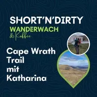 Short'n'Dirty: Cape Wrath Trail mit Katharina
