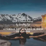 S3 Ep6: 4 Famous Hot Springs In India Which You Must Experience