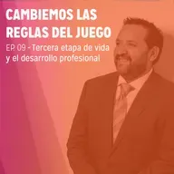 EP.9 - Tercera etapa de vida y el desarrollo profesional