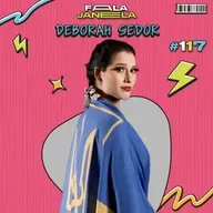 DEBORAH SEDOR - FALA JANELA | EP 117