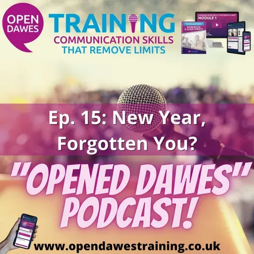 "Opened Dawes" Podcast Ep 15: New Year, Forgotten You?