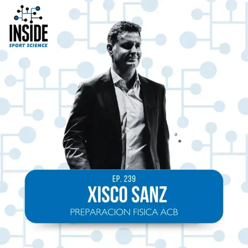 #239 Xisco Sanz | Preparación física ACB