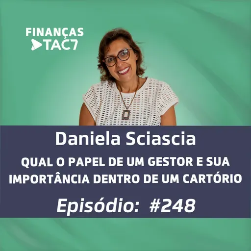 #248 - QUAL O PAPEL DE UM GESTOR E SUA IMPORTÂNCIA DENTRO DE UM CARTÓRIO