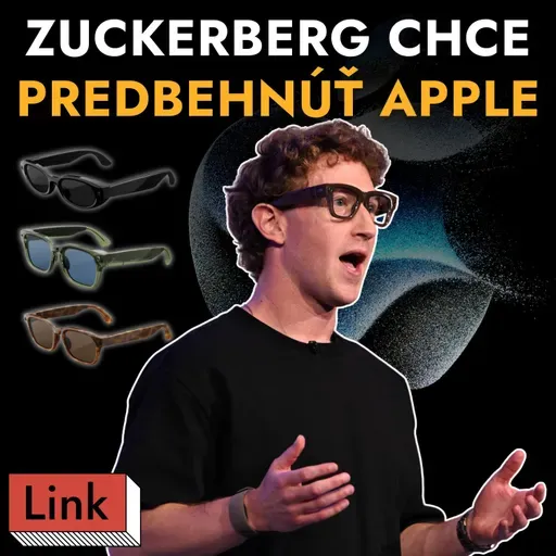 Zuck chce smart okuliarmi poraziť Apple, Meta vyvíja apku na stávkovanie, a drsné varovanie EÚ